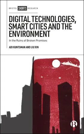 Kuntsman / Xin |  Digital Technologies, Smart Cities, and the Environment | eBook | Sack Fachmedien