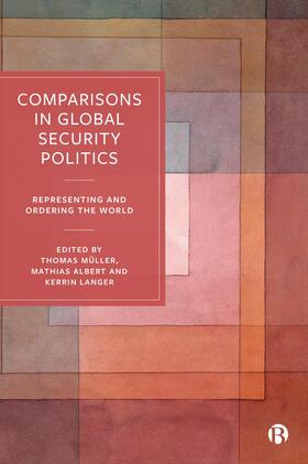 Müller / Albert / Langer |  Comparisons in Global Security Politics | Buch |  Sack Fachmedien
