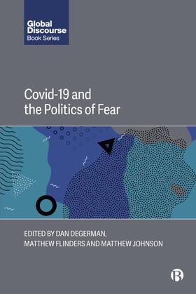 Degerman / Flinders / Johnson |  Covid-19 and the Politics of Fear | Buch |  Sack Fachmedien