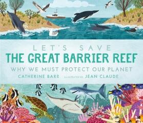 Barr |  Let's Save the Great Barrier Reef: Why we must protect our planet | Buch |  Sack Fachmedien