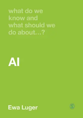 Luger |  What Do We Know and What Should We Do About AI? | Buch |  Sack Fachmedien