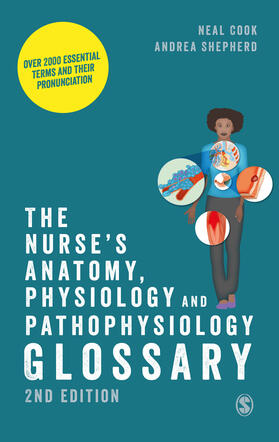 Cook / Shepherd |  The Nurse's Anatomy, Physiology and Pathophysiology Glossary | Buch |  Sack Fachmedien