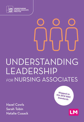 Cowls / Tobin / Cusack |  Understanding Leadership for Nursing Associates | Buch |  Sack Fachmedien