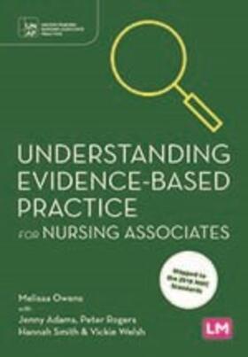 Owens / Adams / Rogers |  Understanding Evidence-Based Practice for Nursing Associates | Buch |  Sack Fachmedien