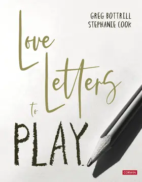 Bottrill / Cook |  Love Letters to Play | Buch |  Sack Fachmedien