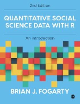 Fogarty |  Quantitative Social Science Data with R | eBook | Sack Fachmedien