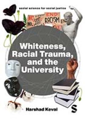 Keval |  Whiteness, Racial Trauma, and the University | Buch |  Sack Fachmedien