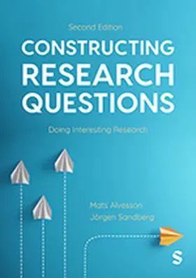 Alvesson / Sandberg |  Constructing Research Questions | Buch |  Sack Fachmedien