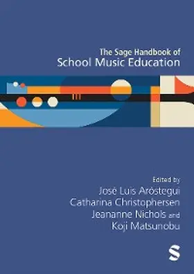 Aróstegui / Christophersen / Nichols |  The Sage Handbook of School Music Education | eBook | Sack Fachmedien