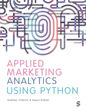 Yildirim / Kubler / Kübler |  Applied Marketing Analytics Using Python | Buch |  Sack Fachmedien