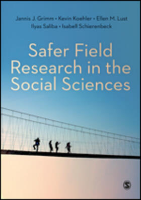 Grimm / Koehler / Lust |  Safer Field Research in the Social Sciences | Buch |  Sack Fachmedien