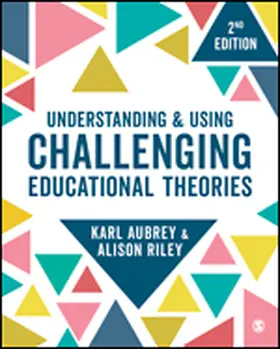 Aubrey / Riley |  Understanding and Using Challenging  Educational Theories | Buch |  Sack Fachmedien