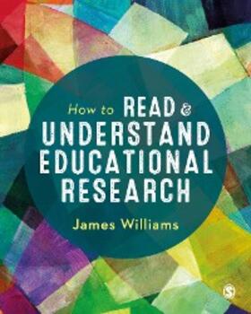 Williams |  How to Read and Understand Educational Research | eBook | Sack Fachmedien