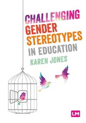 Jones |  Challenging Gender Stereotypes in Education | eBook | Sack Fachmedien