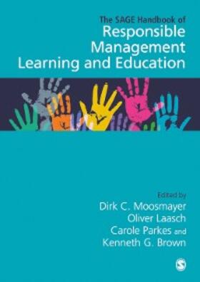 Moosmayer / Laasch / Parkes |  The SAGE Handbook of Responsible Management Learning and Education | eBook | Sack Fachmedien