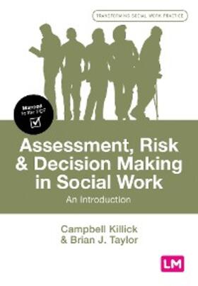Killick / Taylor |  Assessment, Risk and Decision Making in Social Work | eBook | Sack Fachmedien