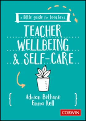 Bethune / Kell |  A Little Guide for Teachers: Teacher Wellbeing and Self-care | eBook | Sack Fachmedien