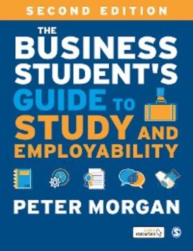 Morgan |  The Business Student's Guide to Study and Employability | eBook | Sack Fachmedien