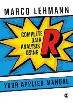 Lehmann |  Complete Data Analysis Using R | eBook | Sack Fachmedien