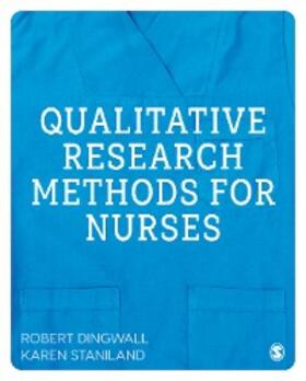 Dingwall / Staniland |  Qualitative Research Methods for Nurses | eBook | Sack Fachmedien