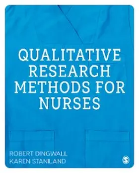 Dingwall / Staniland |  Qualitative Research Methods for Nurses | eBook | Sack Fachmedien