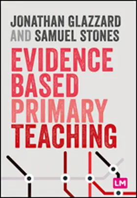 Glazzard / Stones |  Evidence Based Primary Teaching | Buch |  Sack Fachmedien