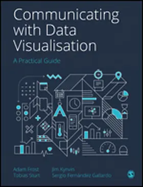 Frost / Sturt / Kynvin |  Communicating with Data Visualisation | Buch |  Sack Fachmedien