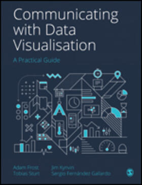 Frost / Kynvin / Sturt |  Communicating with Data Visualisation | Buch |  Sack Fachmedien