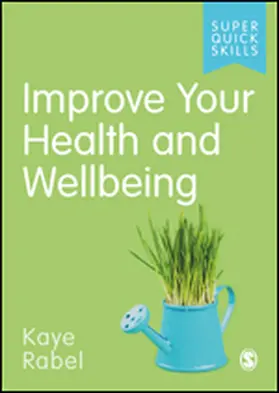 Rabel |  Improve Your Health and Wellbeing | Buch |  Sack Fachmedien