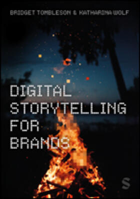 Tombleson / Wolf |  Digital Storytelling for Brands | Buch |  Sack Fachmedien