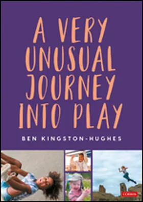 Kingston-Hughes |  A Very Unusual Journey Into Play | Buch |  Sack Fachmedien