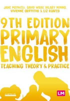 Medwell / Wray / Minns |  Primary English: Teaching Theory and Practice | eBook | Sack Fachmedien