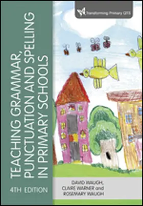 Waugh / Warner |  Teaching Grammar, Punctuation and Spelling in Primary Schools | Buch |  Sack Fachmedien