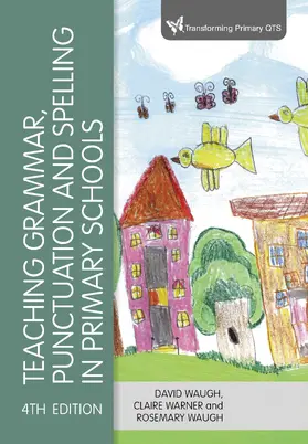 Waugh / Warner |  Teaching Grammar, Punctuation and Spelling in Primary Schools | Buch |  Sack Fachmedien