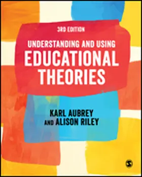 Aubrey / Riley |  Understanding and Using Educational Theories | Buch |  Sack Fachmedien