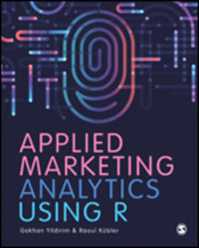 Yildirim / Kübler |  Applied Marketing Analytics Using R | Buch |  Sack Fachmedien