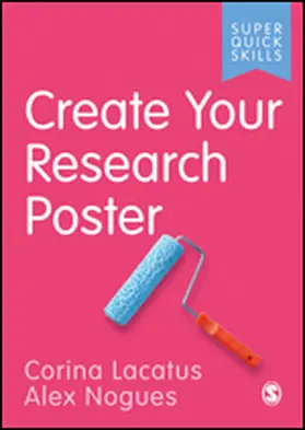 Lacatus / Nogues |  Create Your Research Poster | eBook | Sack Fachmedien