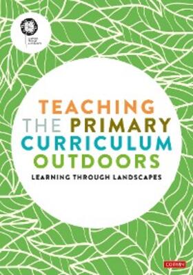 Learning Through Landscapes |  Teaching the Primary Curriculum Outdoors | eBook | Sack Fachmedien