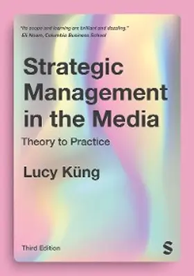 Küng |  Strategic Management in the Media | eBook | Sack Fachmedien