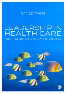 Barr / Dowding |  Leadership in Health Care | eBook | Sack Fachmedien