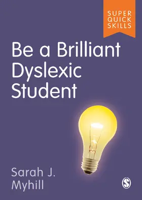 Myhill |  Be a Brilliant Dyslexic Student | Buch |  Sack Fachmedien