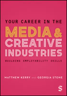 Stone / Kerry |  Your Career in the Media & Creative Industries | Buch |  Sack Fachmedien