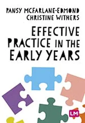 McFarlane-Edmond / Withers |  Effective Practice in the Early Years | Buch |  Sack Fachmedien