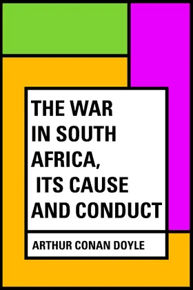 Conan Doyle |  The War in South Africa, Its Cause and Conduct | eBook | Sack Fachmedien