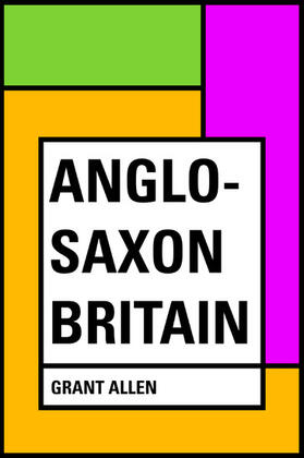 Allen |  Anglo-Saxon Britain | eBook | Sack Fachmedien