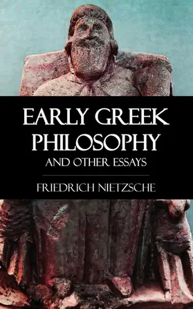 Nietzsche |  Early Greek Philosophy and Other Essays | eBook | Sack Fachmedien