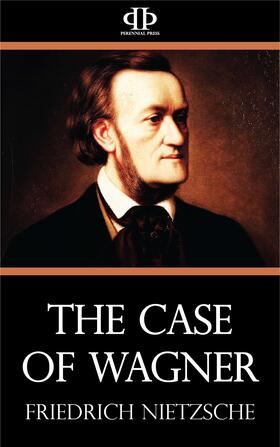 Nietzsche |  The Case of Wagner | eBook | Sack Fachmedien