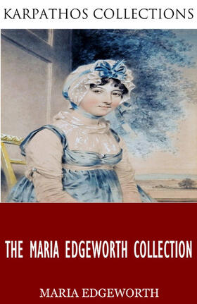 Edgeworth |  The Maria Edgeworth Collection | eBook | Sack Fachmedien