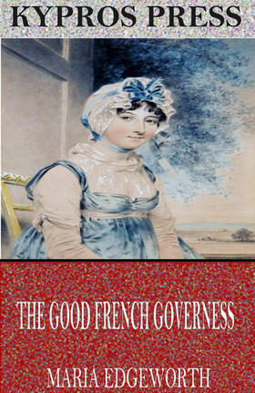 Edgeworth |  The Good French Governess | eBook | Sack Fachmedien