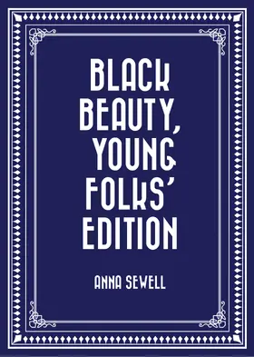 Sewell |  Black Beauty, Young Folks' Edition | eBook | Sack Fachmedien